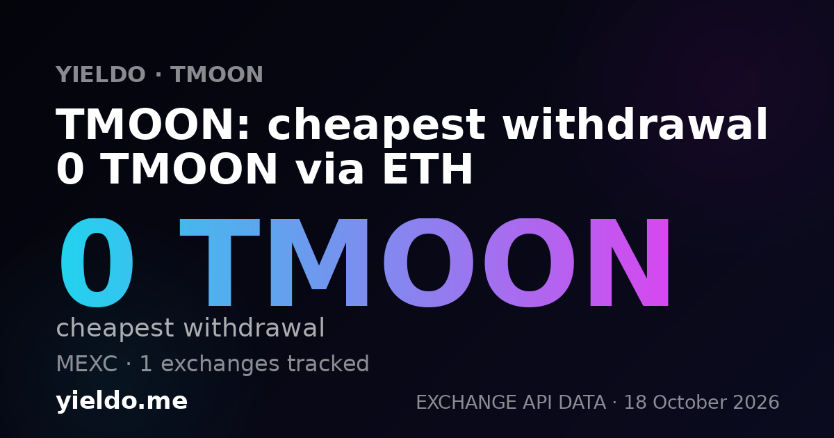 TMOON: cheapest withdrawal 0 TMOON via ETH