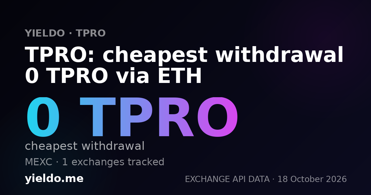 TPRO: cheapest withdrawal 0 TPRO via ETH