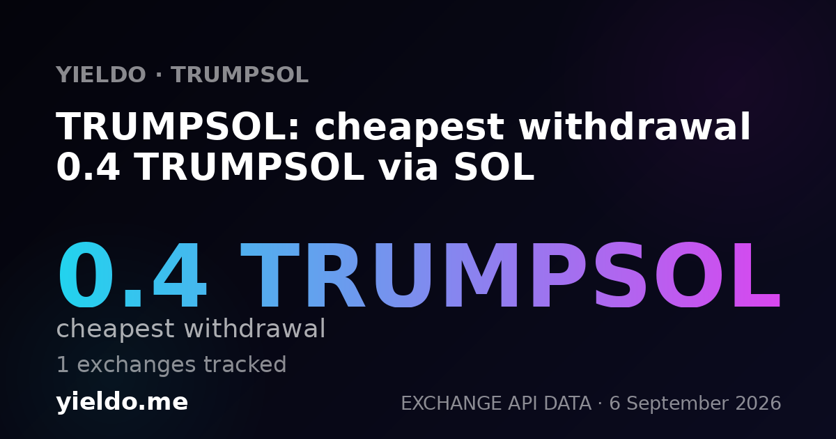 TRUMPSOL: cheapest withdrawal 0.4 TRUMPSOL via SOL