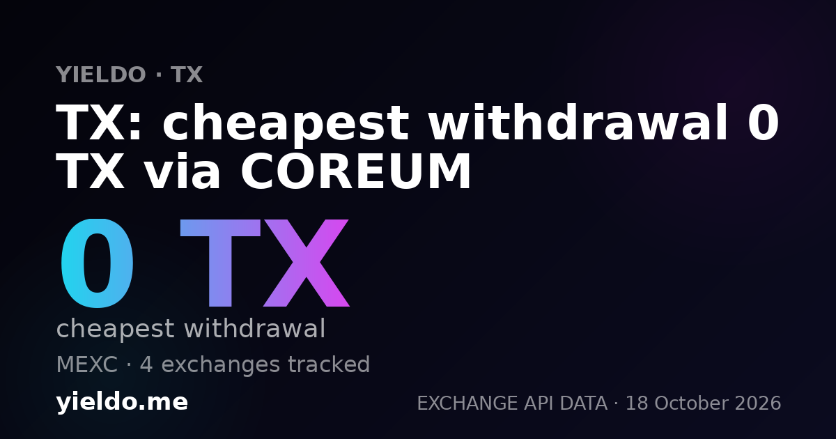 TX: cheapest withdrawal 0 TX via COREUM