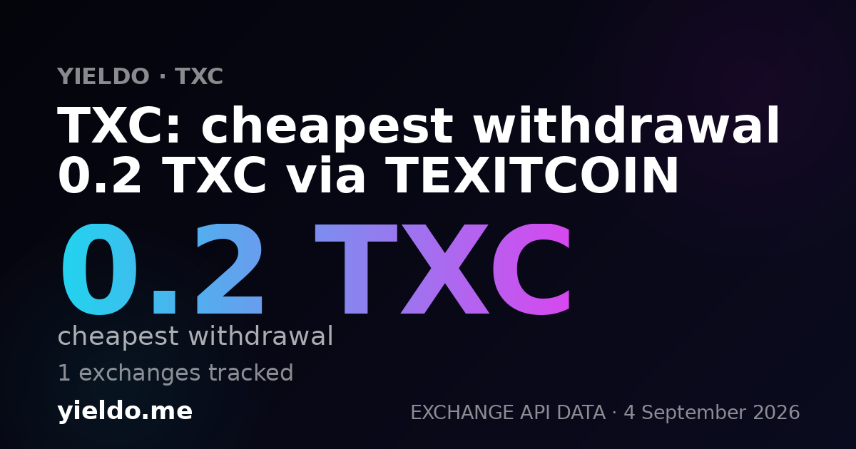 TXC: cheapest withdrawal 0.2 TXC via TEXITCOIN