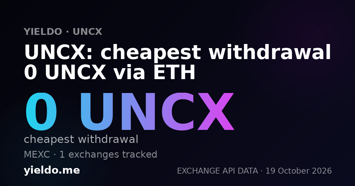 UNCX: cheapest withdrawal 0 UNCX via ETH