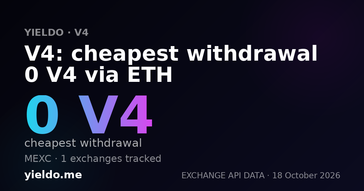 V4: cheapest withdrawal 0 V4 via ETH