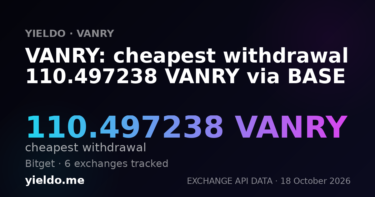 VANRY: cheapest withdrawal 110.497238 VANRY via BASE