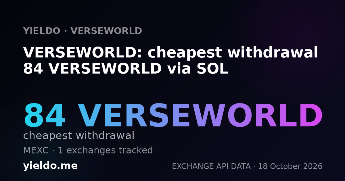 VERSEWORLD: cheapest withdrawal 84 VERSEWORLD via SOL