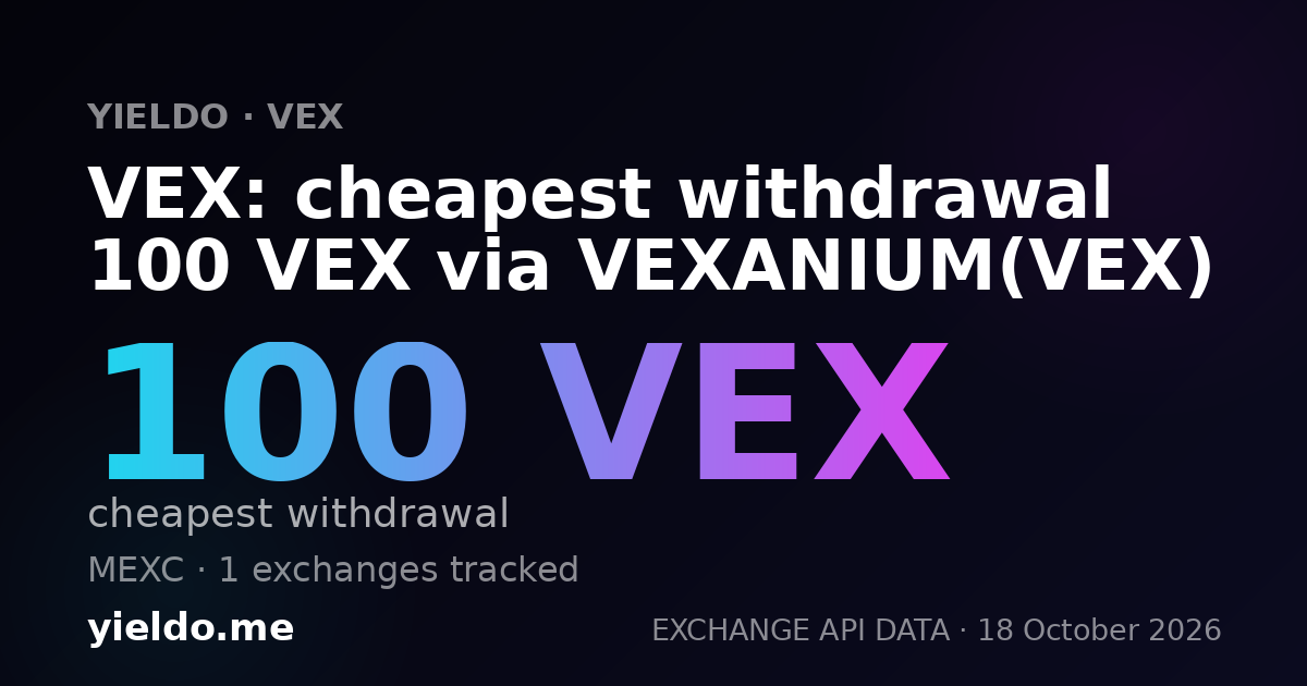 VEX: cheapest withdrawal 100 VEX via VEXANIUM(VEX)