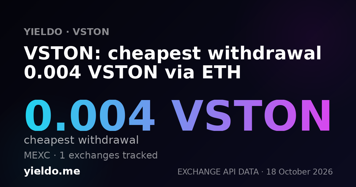 VSTON: cheapest withdrawal 0.004 VSTON via ETH