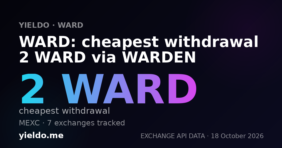 WARD: cheapest withdrawal 2 WARD via WARDEN