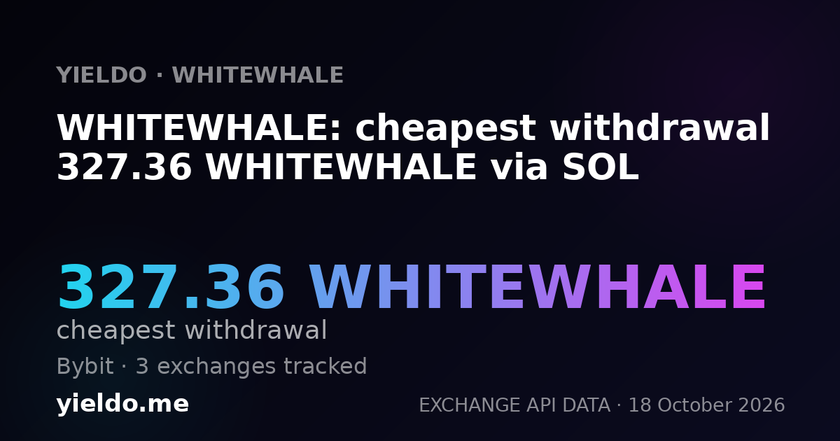 WHITEWHALE: cheapest withdrawal 327.36 WHITEWHALE via SOL