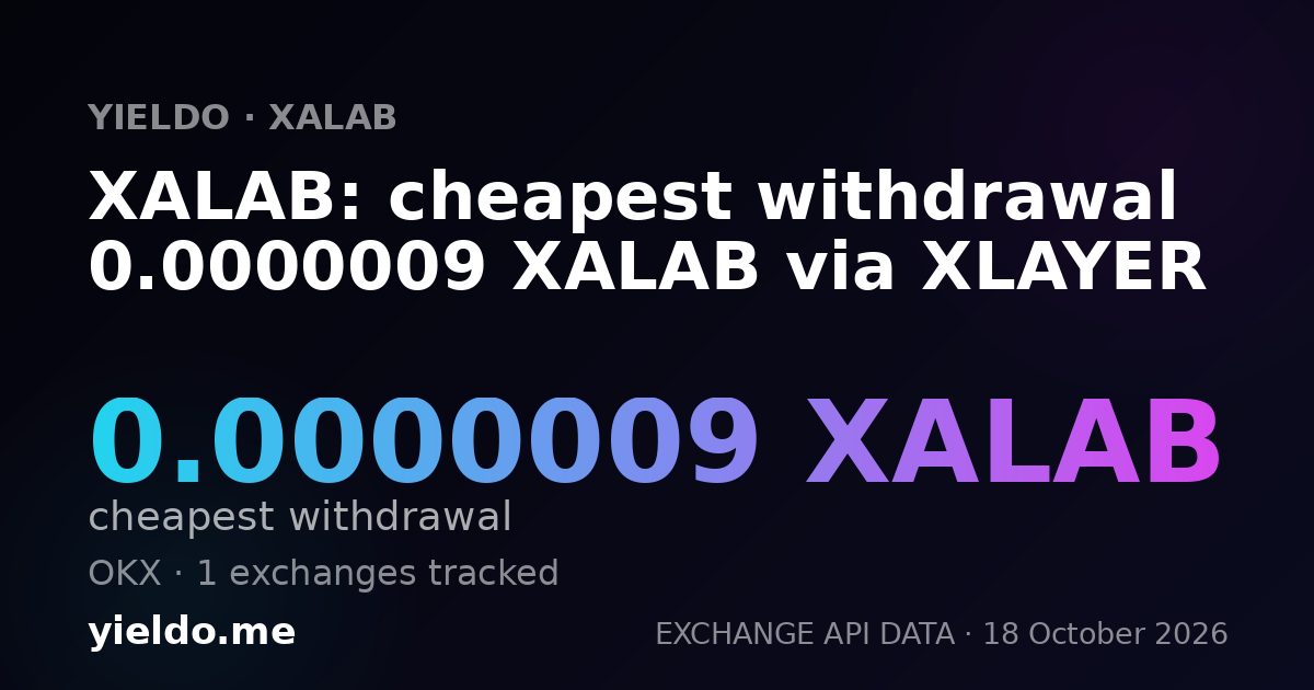 XALAB: cheapest withdrawal 0.0000009 XALAB via XLAYER