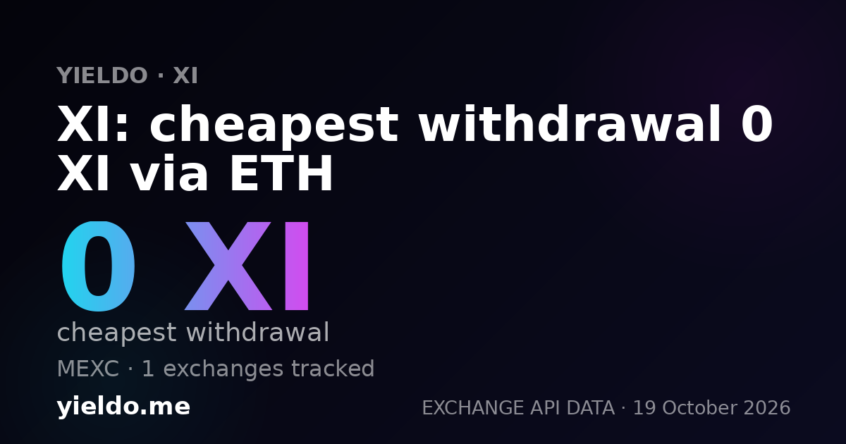XI: cheapest withdrawal 0 XI via ETH