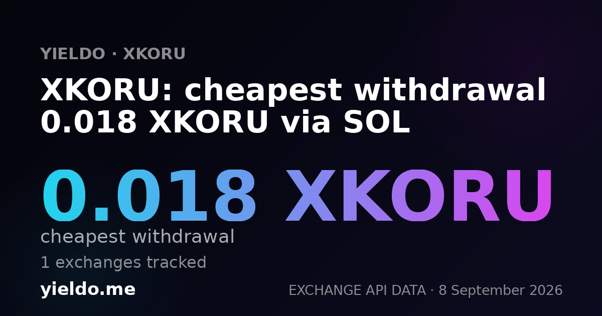 XKORU: cheapest withdrawal 0.018 XKORU via SOL