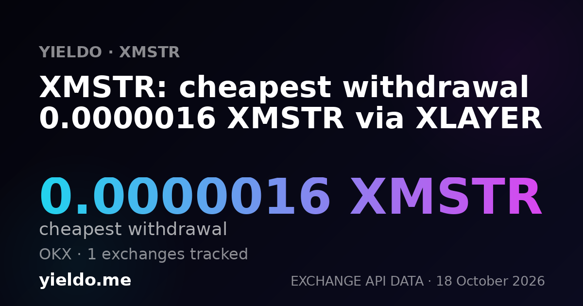 XMSTR: cheapest withdrawal 0.0000016 XMSTR via XLAYER