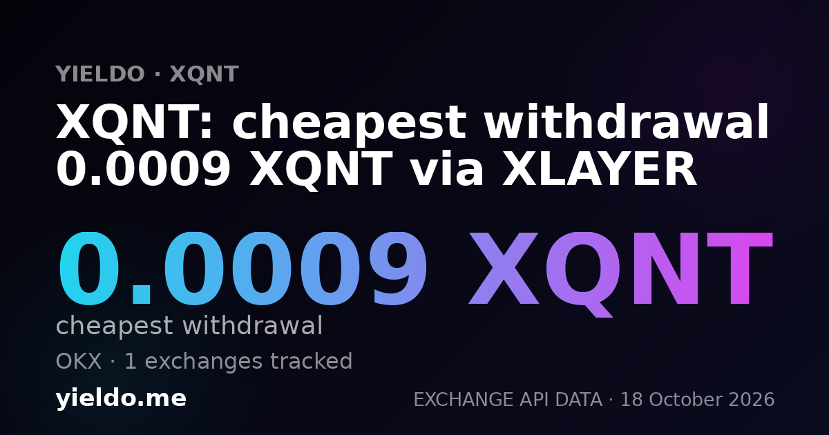 XQNT: cheapest withdrawal 0.00089 XQNT via XLAYER