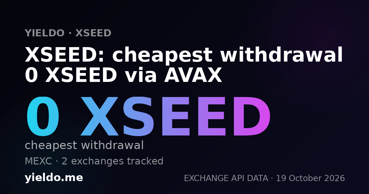XSEED: cheapest withdrawal 0 XSEED via AVAX