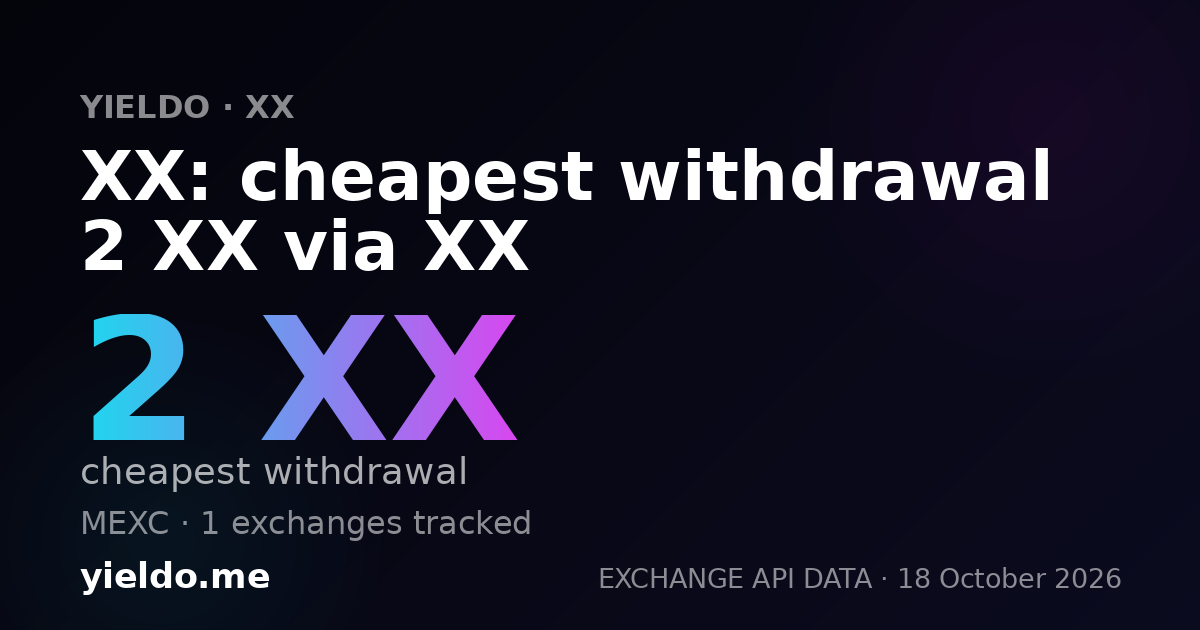 XX: cheapest withdrawal 2 XX via XX