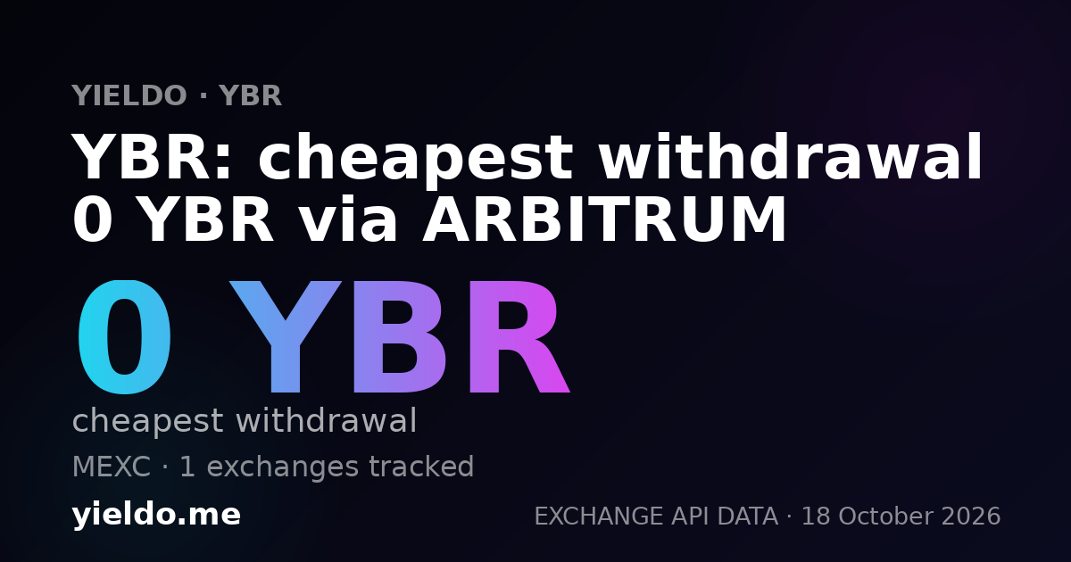 YBR: cheapest withdrawal 0 YBR via ARBITRUM