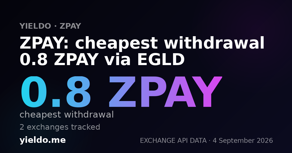 ZPAY: cheapest withdrawal 0.8 ZPAY via EGLD