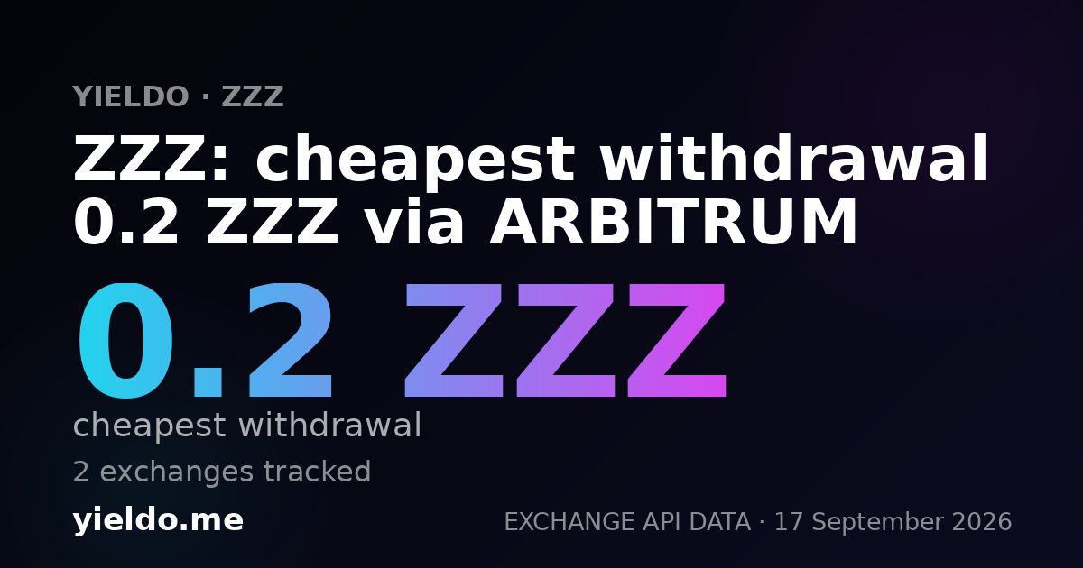 ZZZ: cheapest withdrawal 0.2 ZZZ via ARBITRUM
