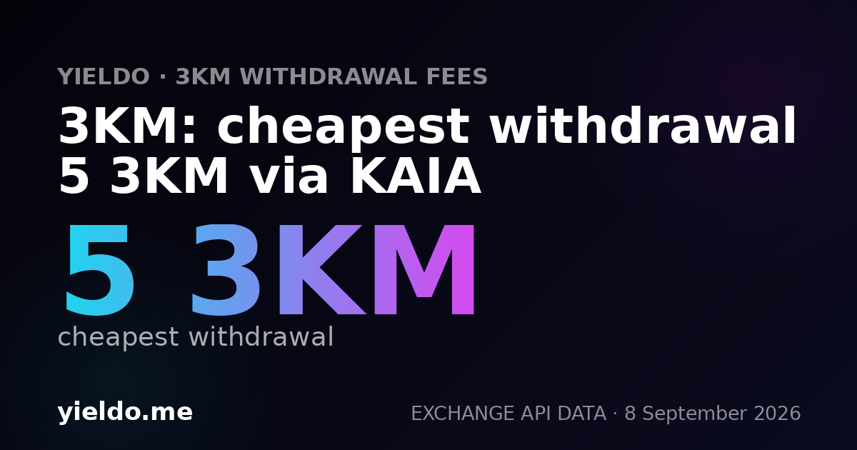 3KM: cheapest withdrawal 5 3KM via KAIA