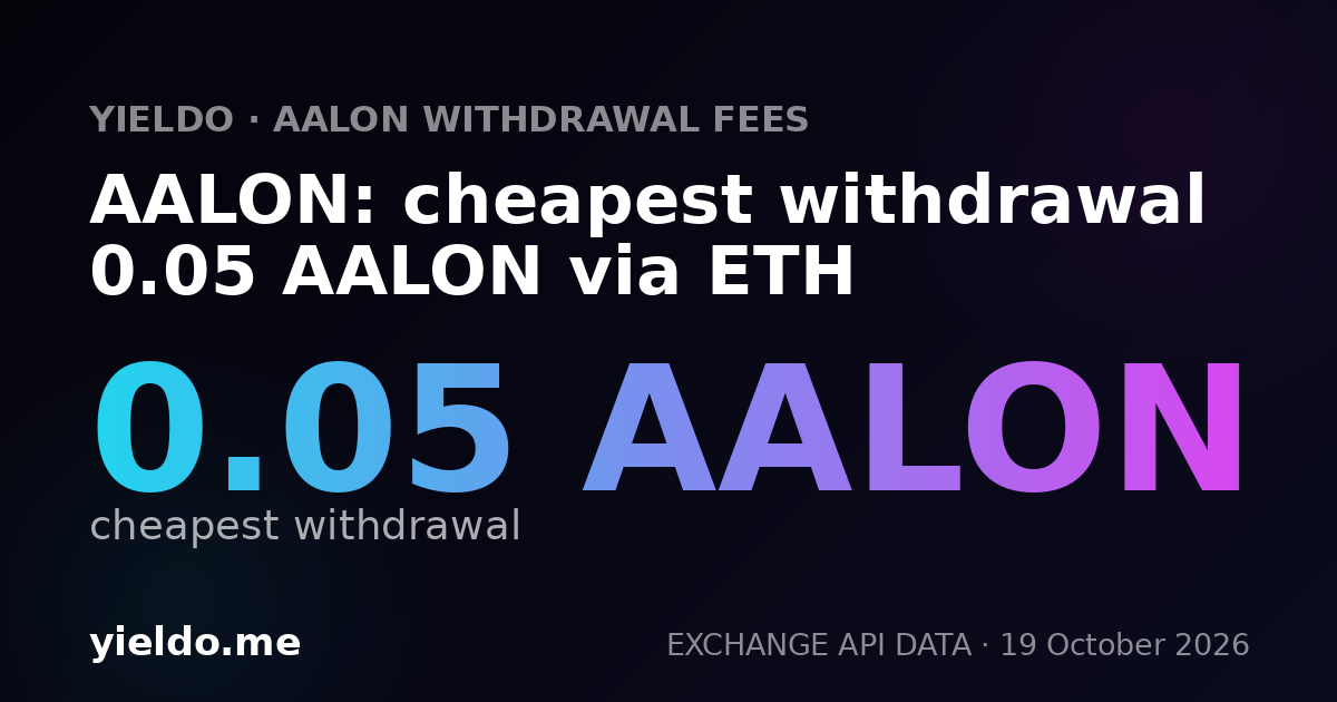 AALON: cheapest withdrawal 0.05 AALON via ETH