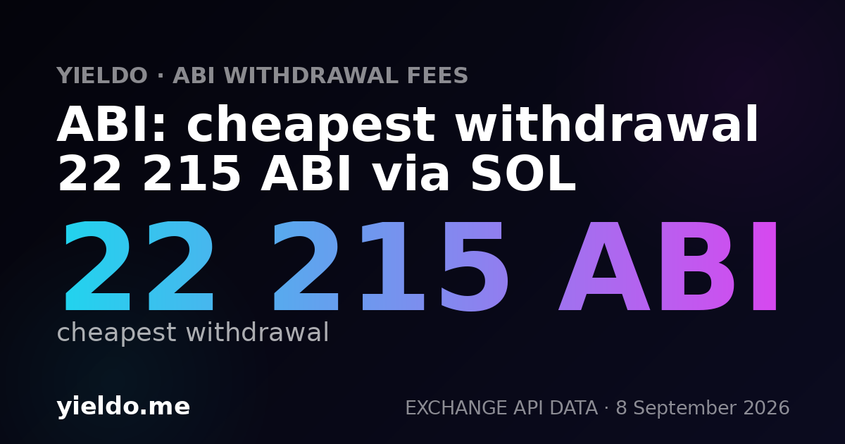 ABI: cheapest withdrawal 22 215 ABI via SOL