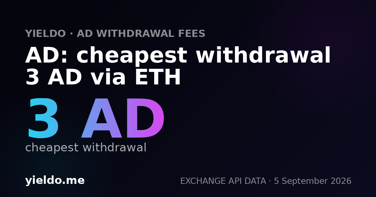 AD: cheapest withdrawal 3 AD via ETH