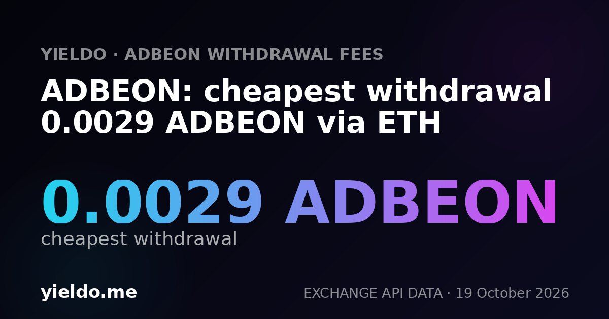 ADBEON: cheapest withdrawal 0.0029 ADBEON via ETH