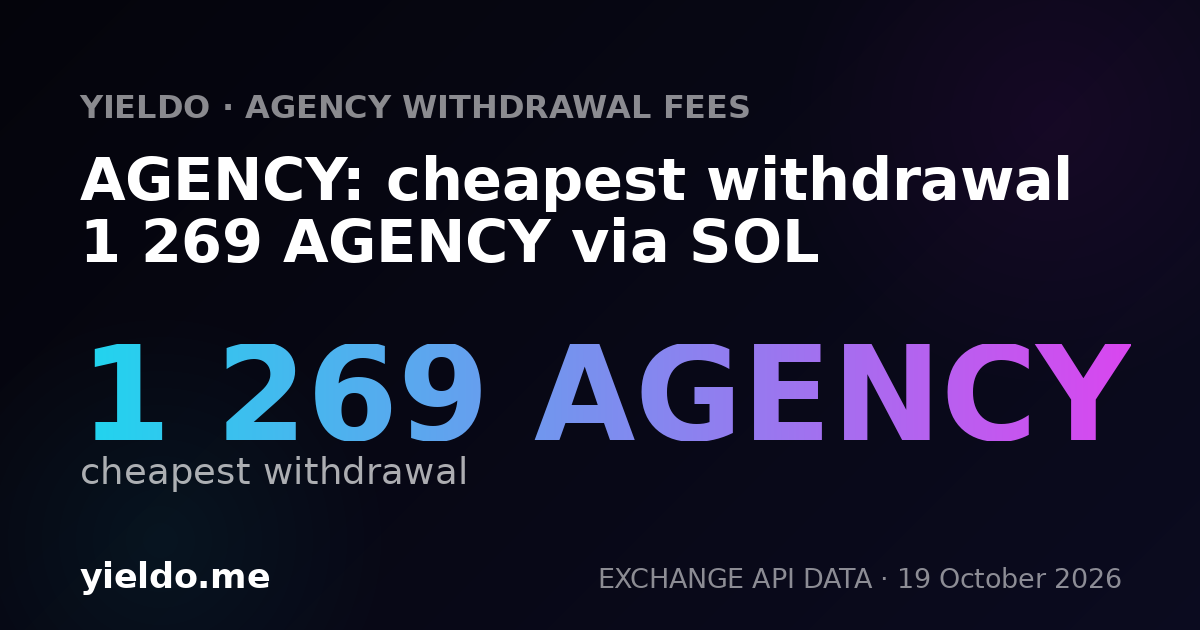 AGENCY: cheapest withdrawal 1 178 AGENCY via SOL