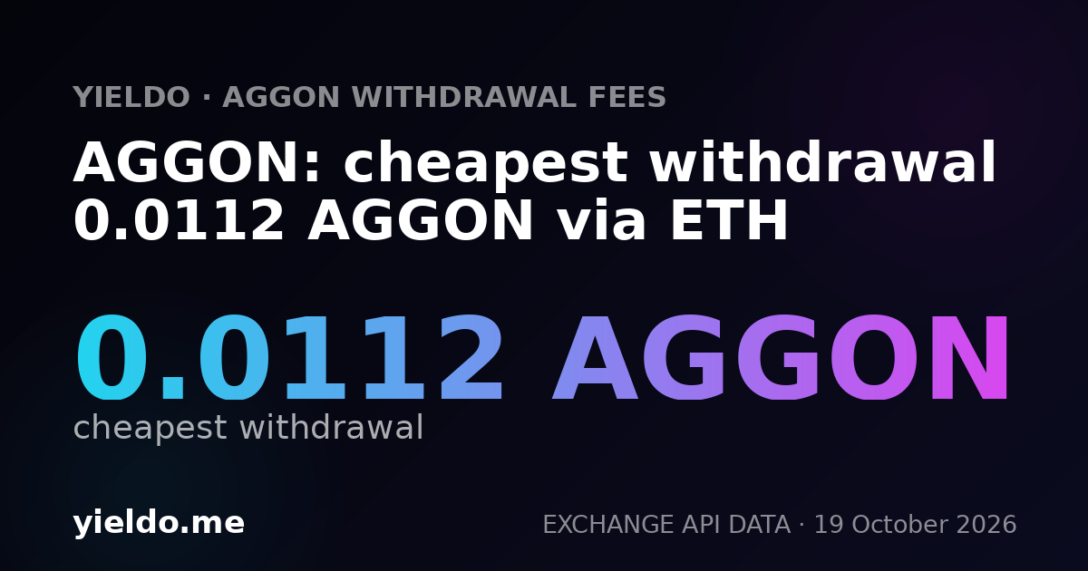 AGGON: cheapest withdrawal 0.0112 AGGON via ETH