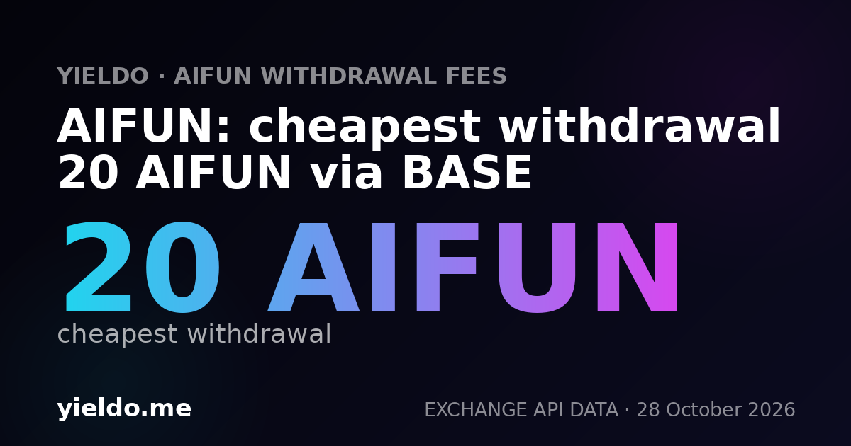 AIFUN: cheapest withdrawal 20 AIFUN via BASE