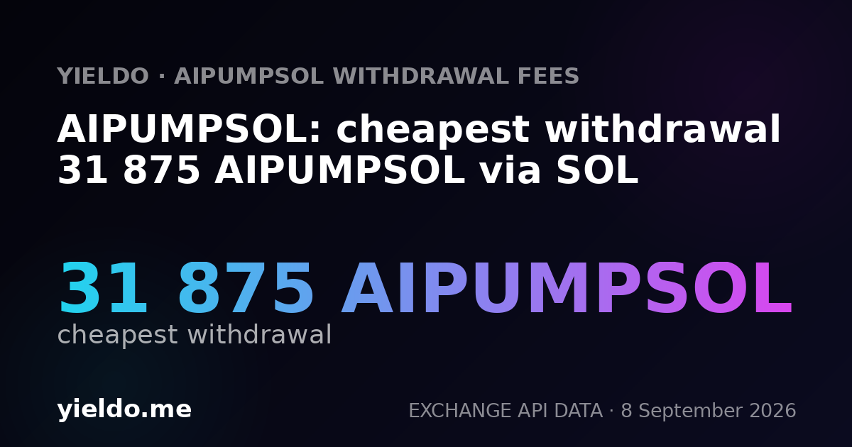 AIPUMPSOL: cheapest withdrawal 31 875 AIPUMPSOL via SOL