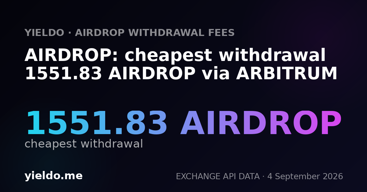 AIRDROP: cheapest withdrawal 1551.83 AIRDROP via ARBITRUM