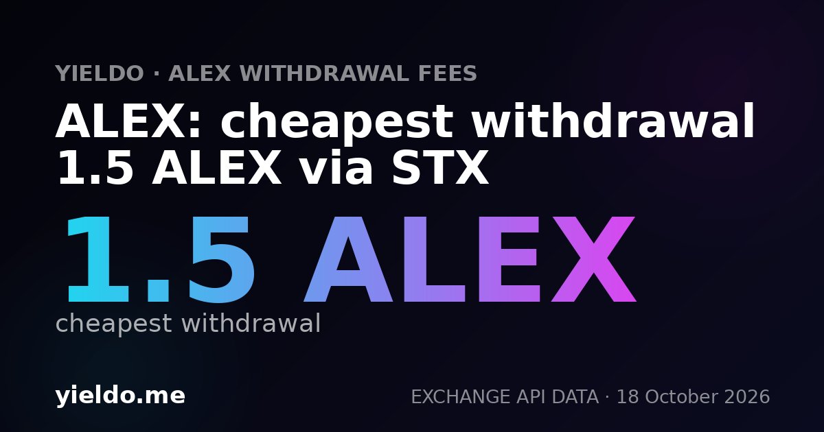 ALEX: cheapest withdrawal 1.5 ALEX via STX