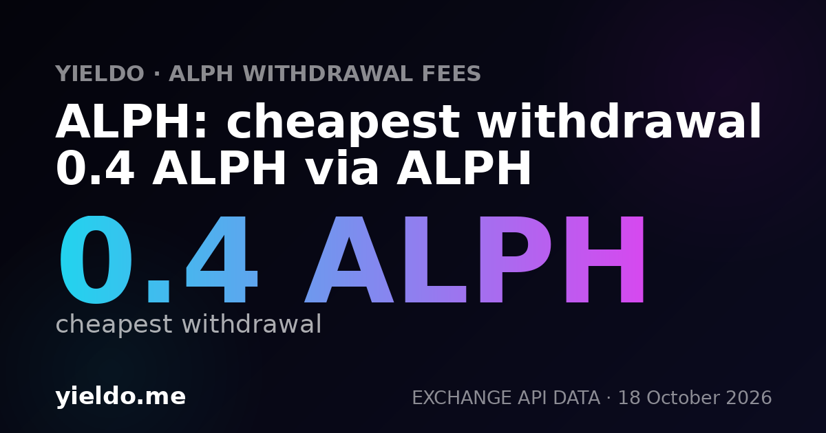 ALPH: cheapest withdrawal 0.4 ALPH via ALPH