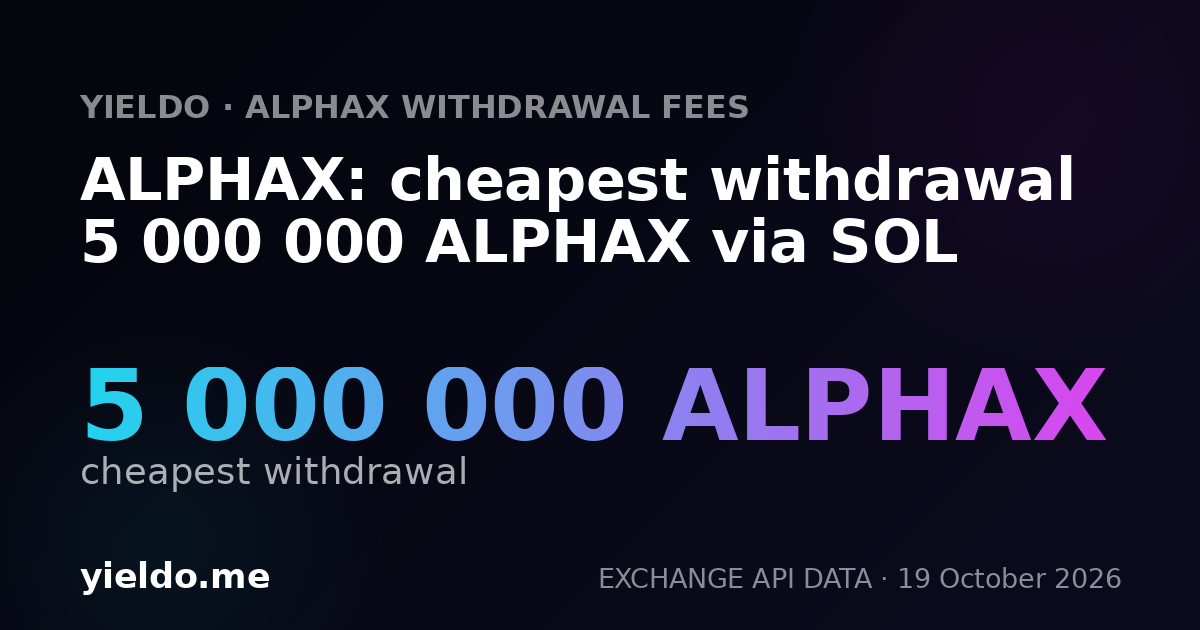 ALPHAX: cheapest withdrawal 5 000 000 ALPHAX via SOL