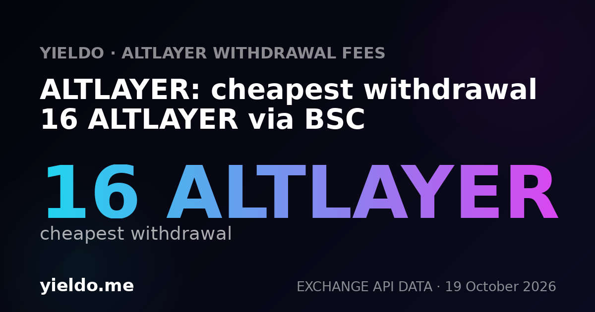 ALTLAYER: cheapest withdrawal 16 ALTLAYER via BSC