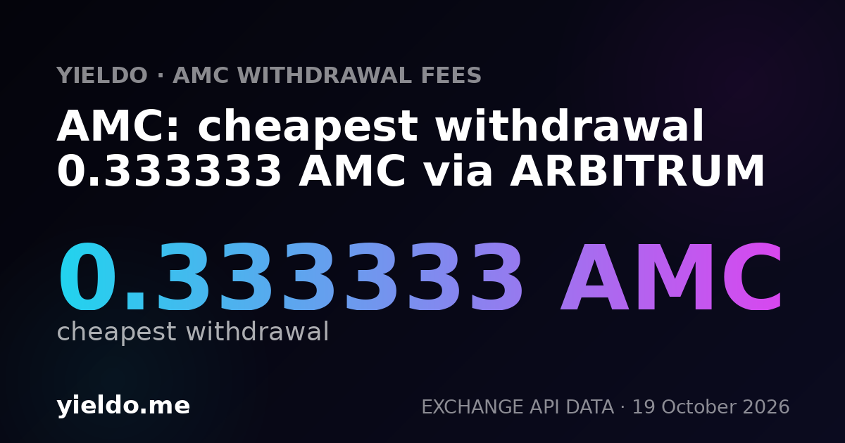 AMC: cheapest withdrawal 0.333333 AMC via ARBITRUM
