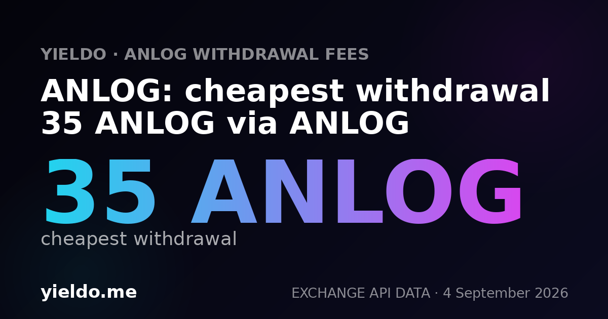 ANLOG: cheapest withdrawal 35 ANLOG via ANLOG