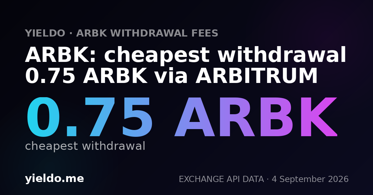 ARBK: cheapest withdrawal 0.75 ARBK via ARBITRUM