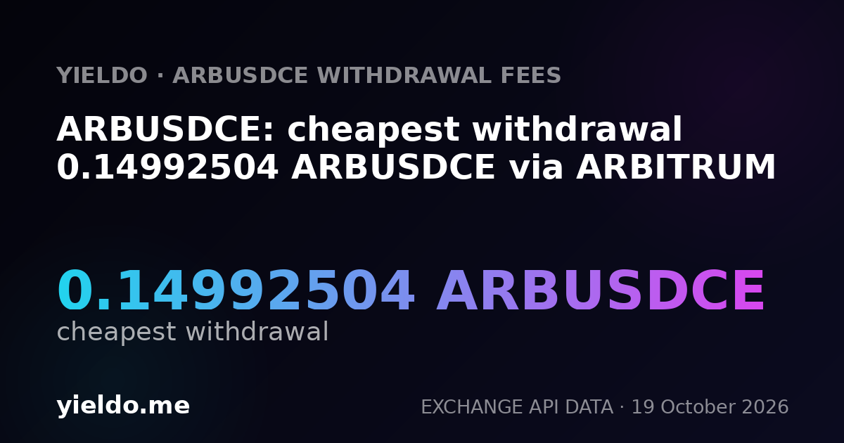 ARBUSDCE: cheapest withdrawal 0.14992504 ARBUSDCE via ARBITRUM