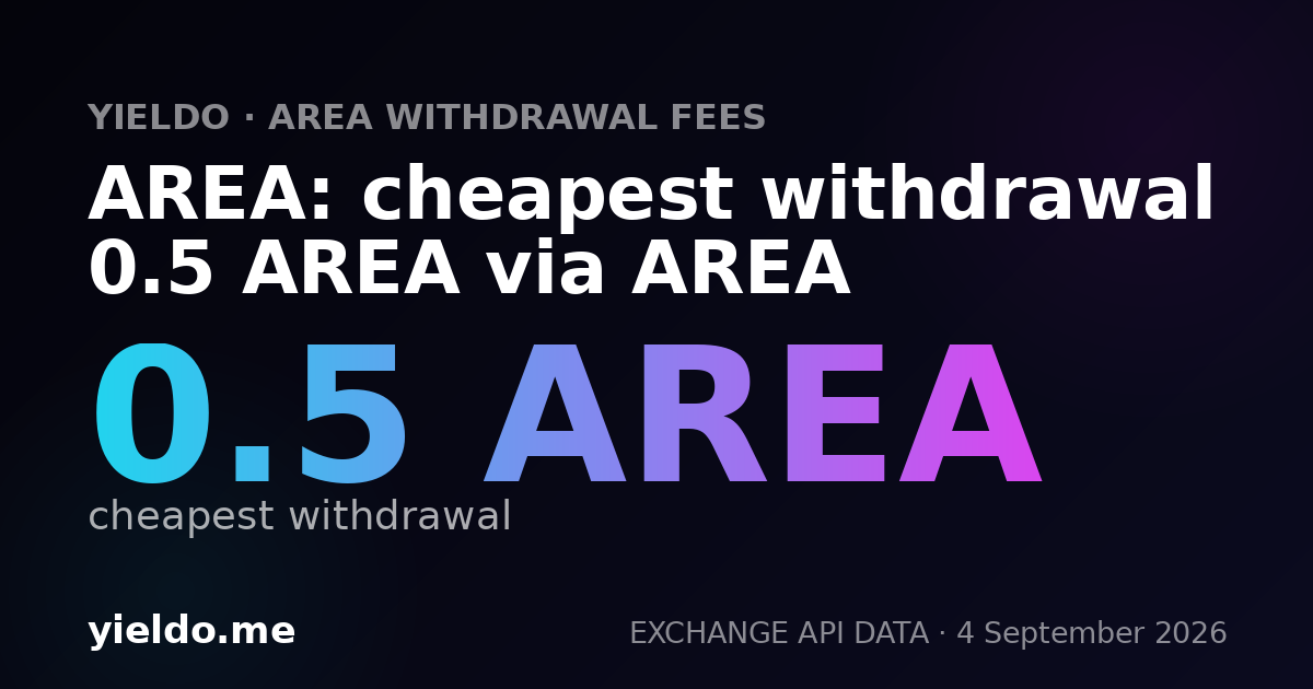 AREA: cheapest withdrawal 0.5 AREA via AREA