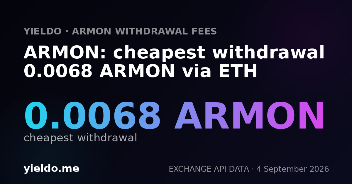 ARMON: cheapest withdrawal 0.0068 ARMON via ETH