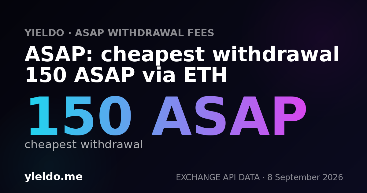 ASAP: cheapest withdrawal 150 ASAP via ETH
