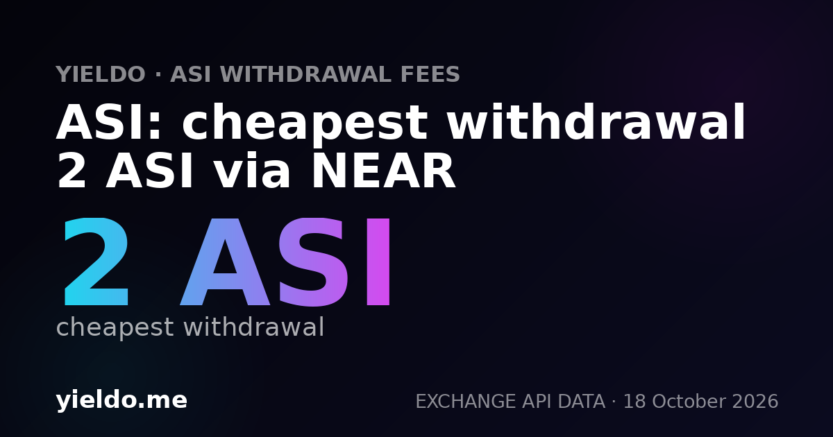 ASI: cheapest withdrawal 2 ASI via NEAR