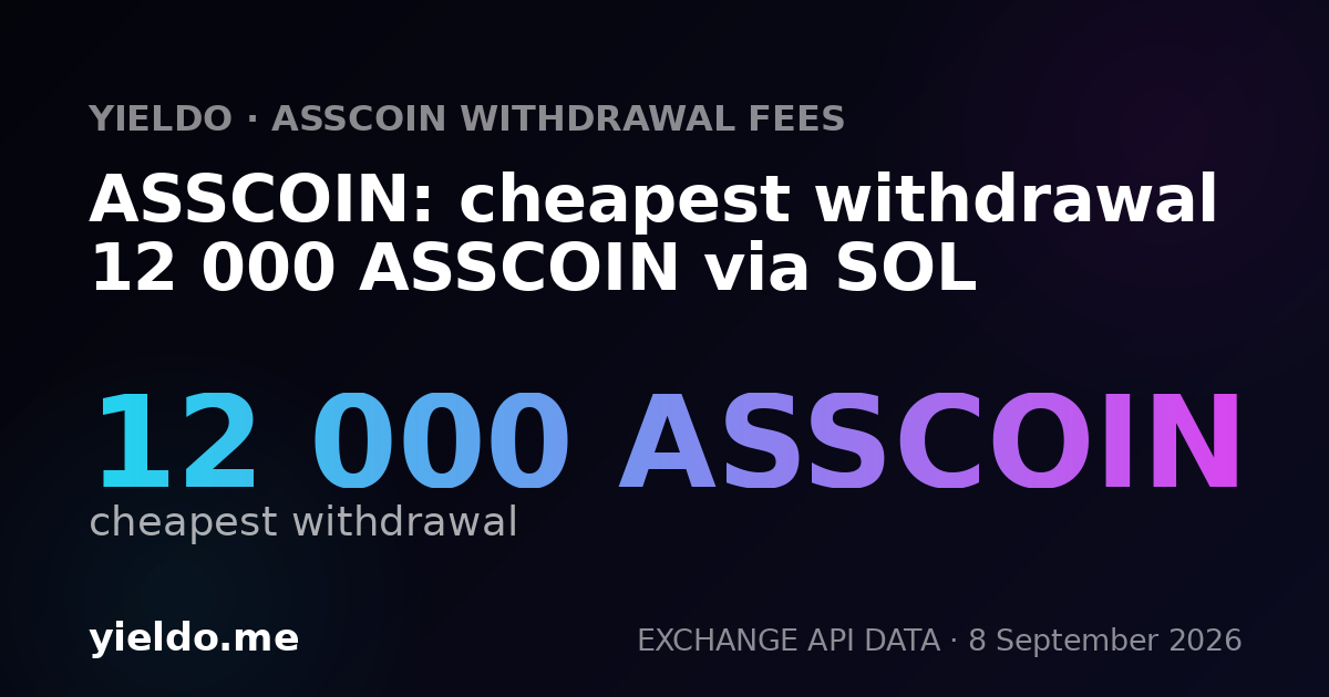ASSCOIN: cheapest withdrawal 12 000 ASSCOIN via SOL