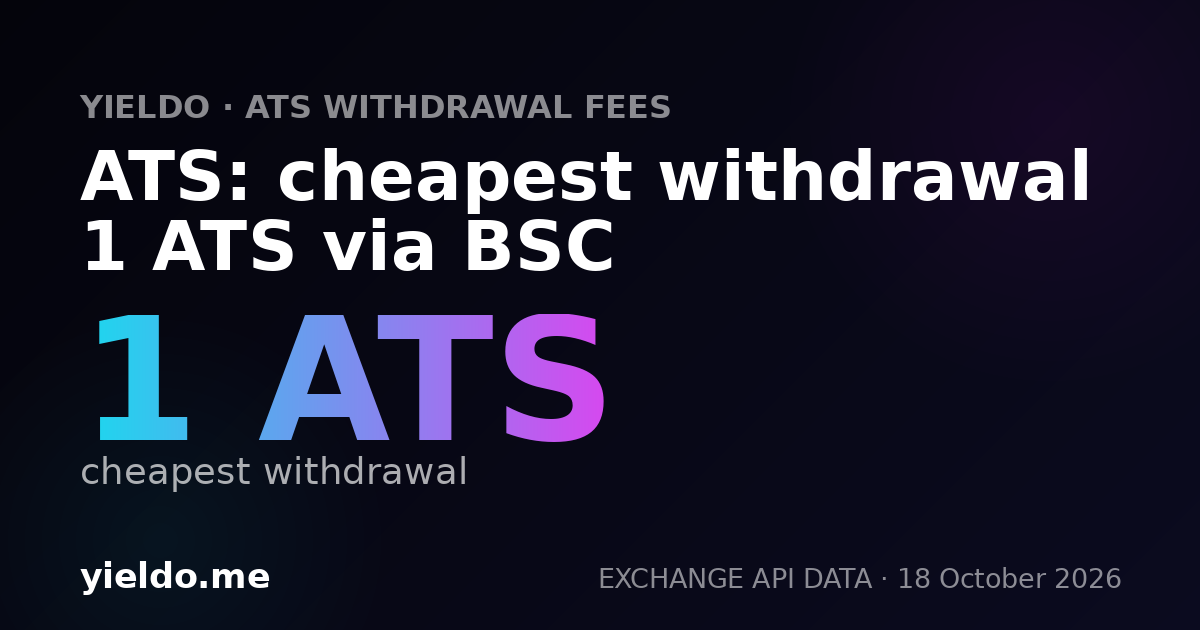 ATS: cheapest withdrawal 1 ATS via BSC