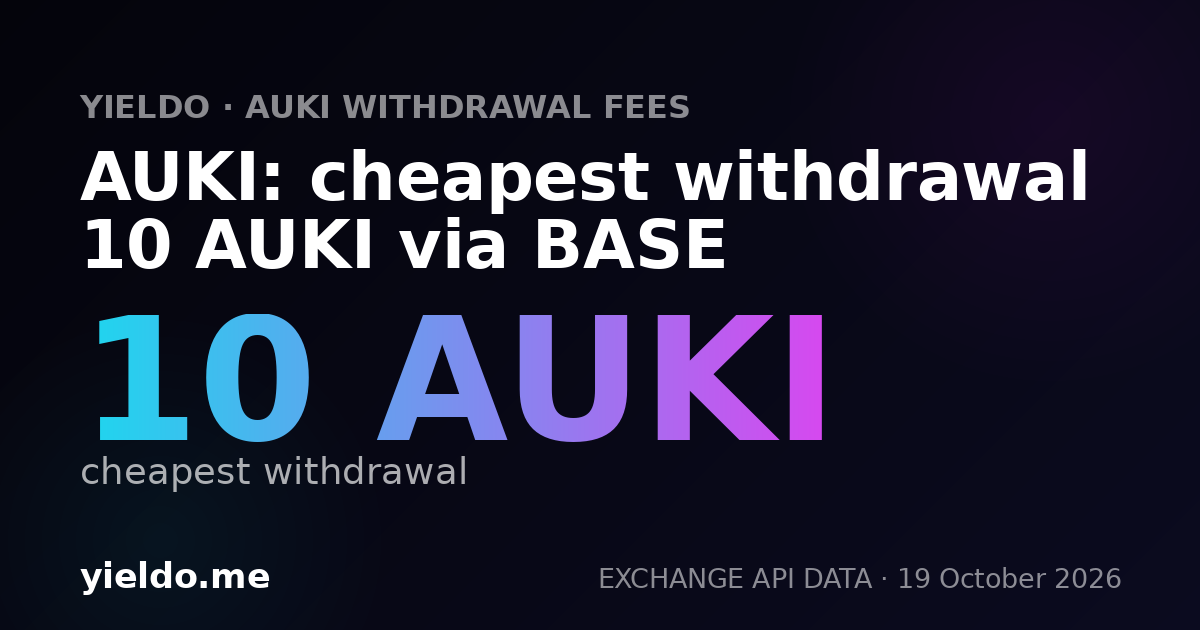 AUKI: cheapest withdrawal 10 AUKI via BASE