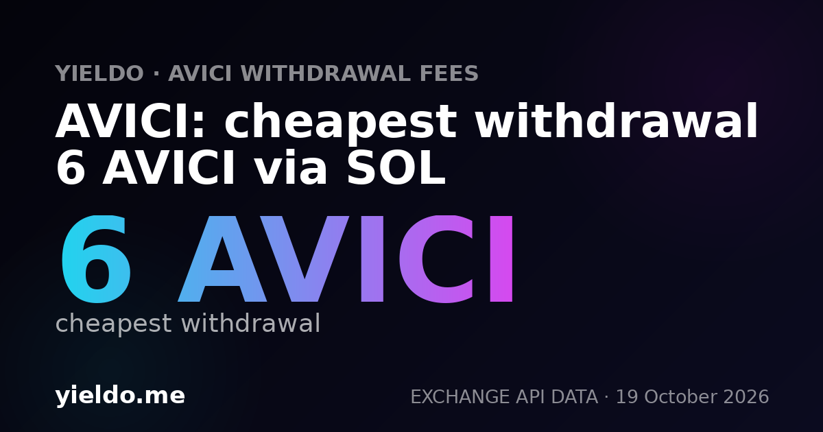 AVICI: cheapest withdrawal 6 AVICI via SOL