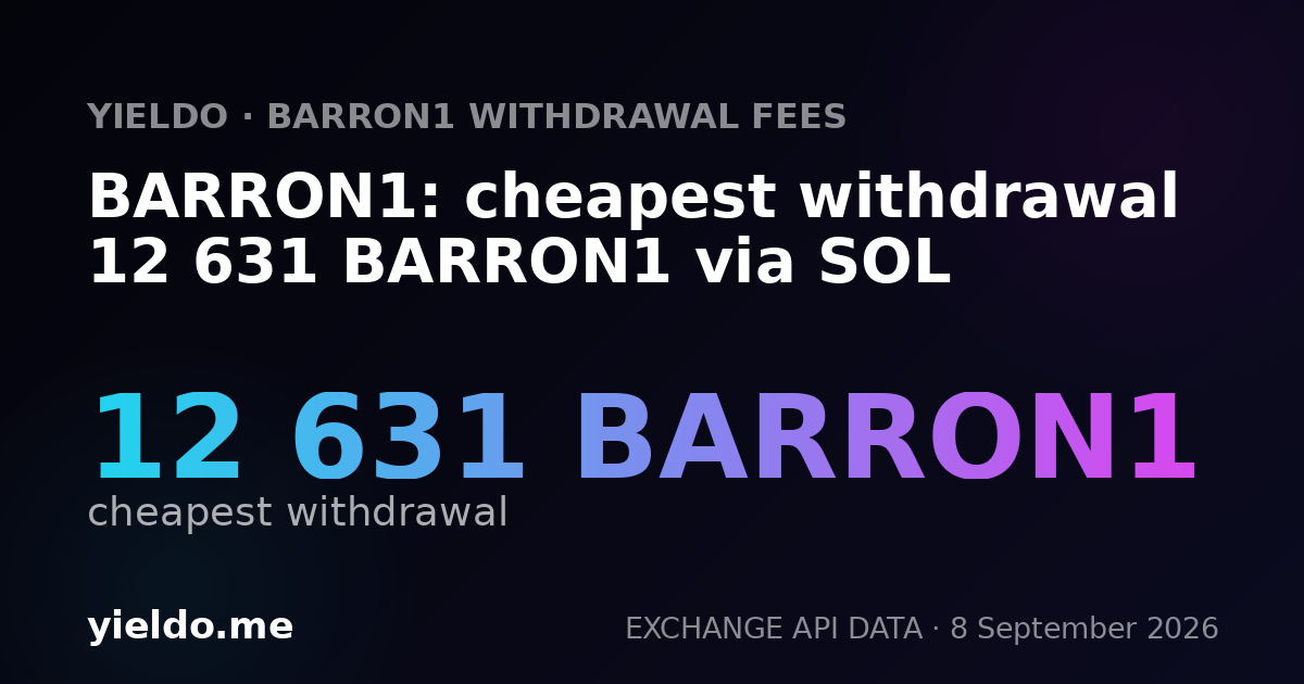BARRON1: cheapest withdrawal 12 631 BARRON1 via SOL
